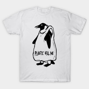 Plastic kill me T-Shirt